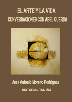 El arte y la vida - Juan Antonio Moreno